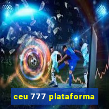 ceu 777 plataforma